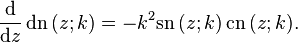 \frac{\mathrm{d}}{\mathrm{d}z}\, \mathrm{dn}\,(z; k) = - k^2 \mathrm{sn}\,(z;k)\, \mathrm{cn}\,(z;k).
