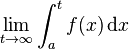 \lim_ {
t\to\infty}
\int_a^t f (x) '\' 