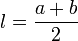 l=\frac{a+b}{2}