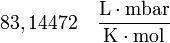 \rm 83,14472 \quad \frac{L \cdot mbar}{K \cdot mol}