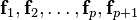 \mathbf {f} _ {1}, \mathbf {f} _ {2}, \dots, \mathbf {f} _ {p}, \mathbf {f} _ {p 1}