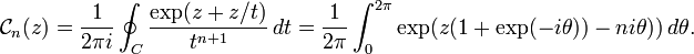 {
\matcal C}
_n (z) = \frac {
1}
{
2 \pi I}
\oint_C \frac {
\eksp (z z/t)}
{
t^ {
n+1}
}
'\' 