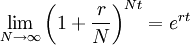\lim_{N\to\infty}\left(1+\frac{r}{N}\right)^{Nt}=e^{rt}