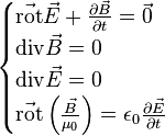 \begin{cases}
\vec{\mathrm{rot}}\vec{E}+\frac{\partial\vec{B}}{\partial t}=\vec{0} \\
\mathrm{div}\vec{B}=0 \\
\mathrm{div}\vec{E}=0 \\
\vec{\mathrm{rot}}\left(\frac{\vec{B}}{\mu_0}\right)=\epsilon_0\frac{\partial \vec{E}}{\partial t}
\end{cases}
