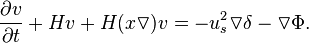 \frac{\partial v}{\partial t} + Hv+H(x\triangledown)v=-u_s^2\triangledown\delta - \triangledown\Phi.