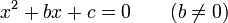 ks^2-+ bks-+ c = 0\qquad (b\ne0) '\' 