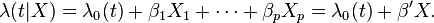 
\lambda(t|X) = \lambda_0(t) + \beta_1X_1 + \cdots + \beta_pX_p = \lambda_0(t) + \beta^\prime X.
