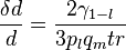 \frac{\delta d}{d}= \frac{2 \gamma_{1-l}}{3 p_{l} q_{m} t r}