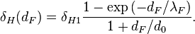 \delta_H (d_F) = \delta_ {
H1}
\frac {
1 - \eksp\left (- d_F/\lambda_F\right)}
{
1-+ d_F/d_0}
.