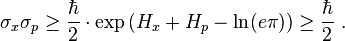 \sigma_x \sigma_p \ge \frac{\hbar}{2} \cdot \exp\left(H_x + H_p - \ln (e \pi) \right) \ge \frac{\hbar}{2}~.