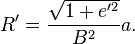 R' = frac{sqrt{1 + e'^2 }}{B^2} a.