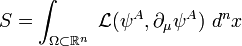  S = \int_{\Omega \subset \R^n} \; \mathcal{L}(\psi^A,\partial_\mu \psi^A) \ d^nx  