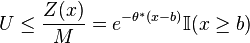 U\le \frac {
Z (x)}
{
M}
= e^ {
\theta^÷ (x-b)}
\matb {
mi}