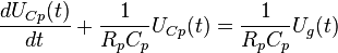 \frac{dU_{Cp}(t)}{dt} + \frac{1}{R_pC_p}U_{Cp}(t) = \frac{1}{R_pC_p}U_g(t)