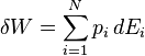 \delta W = \sum_ {
i 1}
^ n 'p_i\' 