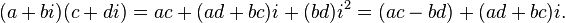 (a+bi)(c+di)=ac+(ad+bc)i+(bd)i^{2}=(ac-bd)+(ad+bc)i.