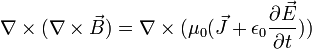 \nabla \times (\nabla \times \vec{B})=\nabla \times (\mu_0(\vec{J}+ \epsilon_0 \frac{\partial \vec{E}}{\partial t}))