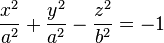 {
ks^2 \over a^2}
+ {
i^2 \over a^2}
- {
z^2 \over b^2}
= —1 '\' 