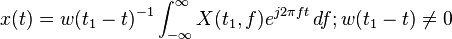  x(t)=w(t_1-t)^{-1} \int_{-\infty}^{\infty} X(t_1, f) e^{j 2 \pi f t}\, df ; w(t_1-t)\ne 0 