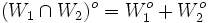 (W_1\cap W_2)^o=W_1^o+W_2^o