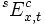 {
}
^sE_ {
x, t}
^ c