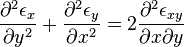 \frac {
\partial^2 \epsilon_ks}
{
\partial i^2}
+ \frac {
\partial^2 \epsilon_y}
{
\partial ks^2}
= 2 \frac {
\partial^2 \epsilon_ {
ksy}
}
{
\partial x \partial y}
'\' 