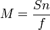 \!M=\frac{Sn}{f}