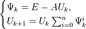 \begin{cases}\Psi_k=E-AU_k,\\
U_{k+1}=U_k \sum_{i=0}^n \Psi^i_k\end{cases}