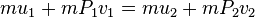 mu_1-+ mP_1-v_1 = mu_2-+ mP_2 v_2