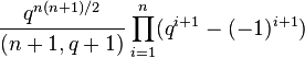 \frac {
q^ {
n (n+1)/2}
}
{
(n+1, q+1)}
\prod_ {
i 1}
^ n (q^ {
i+1}
(- 1)^ {
i+1}
)