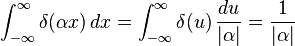 \int_{-\infty}^\infty \delta(\alpha x)\,dx
=\int_{-\infty}^\infty \delta(u)\,\frac{du}{|\alpha|}
=\frac{1}{|\alpha|}