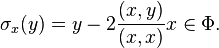 \sigma_ks (y) y-2\frac {
(x, y)}
{
(x, x)}
x-\in \Phi.