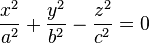 {
ks^2 \over a^2}
+ {
i^2 \over b^2}
- {
z^2 \over c^2}
= 0 '\' 