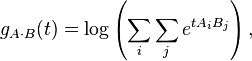 g_ {
A\cdot B}
(t) = \log \left (\sum_i\sum_j e^ {
t A_i B_j}
\right),