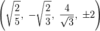 \left (\sqrt {
\frac {
2}
{
5}
}
, '\' 