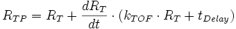 (Ekvacio 2) R_ {
Tp}
= R_ {
T}
+ \frac {
dR_ {
T}
}
{
dt}
\cdot \left (k_ {
TOF}
\cdot R_T+t_ {
Prokrasto}
\right) '\' 