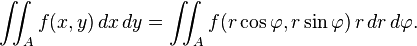 \iint_A f(x, y) \,dx \,dy = \iint_A f(r \cos \varphi, r \sin \varphi) \, r \, dr \, d\varphi .