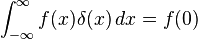 \int_{-\infty}^\infty f(x)\delta(x)\, dx = f(0)