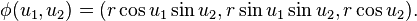 \fi (u_1, u_2) = (r\koj u_1\sin-u_2, r\sin u_1\sin-u_2, r\koj u_2).