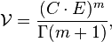 \matcal {
V}
\frac {
(C\cdot E)^ m}
{
\Gamma (m+1)}
,