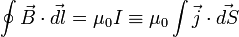 \oint\vec B\cdot\vec{dl} =
 \mu_0 I \equiv \mu_0 \int \vec j\cdot\vec{dS}