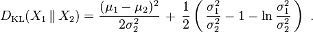 
    D_\mathrm{KL}( X_1 \,\|\, X_2 ) = \frac{(\mu_1 - \mu_2)^2}{2\sigma_2^2} \,+\, \frac12\left(\, \frac{\sigma_1^2}{\sigma_2^2} - 1 - \ln\frac{\sigma_1^2}{\sigma_2^2} \,\right)\ .
  