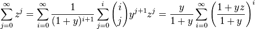 \sum_ {
j 0}
^\infty z^j \sum_ {
i 0}
^\infty \frac {
1}
{
(1+y)^ {
i+1}
}
\sum_ {
j 0}
^ i {
mi \kose j}
i^ {
j+1}
z^j = \frac {
y}
{
1+y}
\sum_ {
i 0}
^\infty \left (\frac {
1+yz}
{
1+y}
\right)^ i