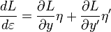  \frac{dL}{d\varepsilon}=\frac{\partial L}{\partial y}\eta + \frac{\partial L}{\partial y'}\eta' 