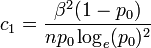 c_1 = \frac {
\beta^2 (1 - p_0)}
{
n-p_0 \log_e (p_0)^ 2}