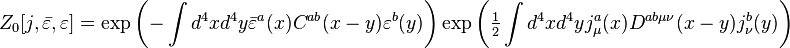 Z_0[j,\bar\varepsilon,\varepsilon]=\exp\left(-\int d^4xd^4y\bar\varepsilon^a(x)C^{ab}(x-y)\varepsilon^b(y)\right)\exp\left(\tfrac{1}{2}\int d^4xd^4yj^a_\mu(x)D^{ab\mu\nu}(x-y)j^b_\nu(y)\right)