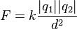 F = k \frac {|q_1| |q_2|}{d^2}