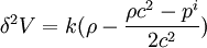 \ \delta^2 V = k (\rho - \frac{\rho c^2 - p^i}{2c^2}) 