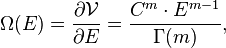 \Omega (E) \frac {
\partial\matcal {
V}
}
{
\partial E}
\frac {
C^m\cdot E^ {
m}
}
{
\Gamma (m)}
,