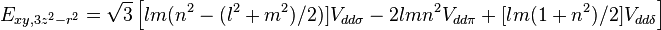 E_ {
ksy, 3z^2-r^2}
= \sqrt {
3}
\left [l
dd\sigma}
- 2 l da m n^2 V_ {
d\pi}
+ [l
dd\delta}
\right]